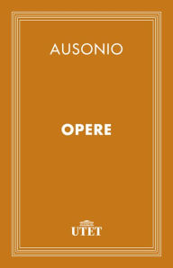 Title: Opere, Author: Ausonio