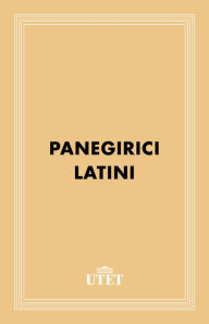 Title: Panegirici Latini, Author: Aa. Vv.