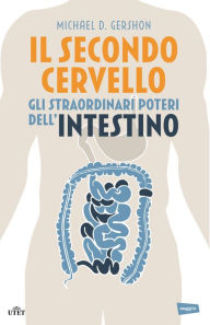 Title: Il secondo cervello, Author: Michael D. Gershon