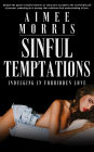 Sinful Temptations: Indulging in Forbidden Love