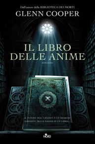 Title: Il libro delle anime: La serie della Biblioteca dei Morti volume 2, Author: Glenn Cooper