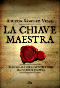 Title: La Chiave Maestra, Author: Agustín Sánchez Vidal