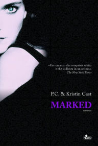 Title: Marked: La Casa della Notte [vol. 1], Author: P. C. Cast