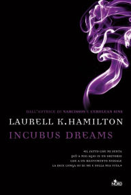 Title: Incubus Dreams: Un'avventura di Anita Blake, Author: Laurell K. Hamilton