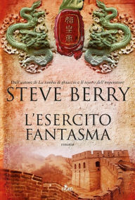 Title: L'esercito fantasma: Un'avventura di Cotton Malone, Author: Steve Berry