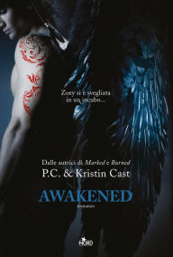 Title: Awakened: La Casa della Notte [vol. 8], Author: P. C. Cast