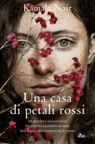 Title: Una casa di petali rossi, Author: Kamala Nair