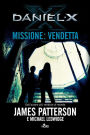 Daniel X. Missione: Vendetta (The Dangerous Days of Daniel X)