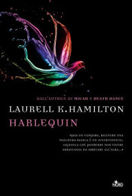 Title: Harlequin: Un'avventura di Anita Blake, Author: Laurell K. Hamilton