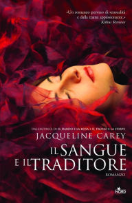 Title: Il sangue e il traditore: Le storie di Terre d'Ange - La saga di Imriel [vol. 2], Author: Jacqueline Carey