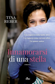 Title: Innamorarsi di una stella, Author: Tina Reber