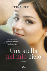 Title: Una stella nel mio cielo, Author: Tina Reber