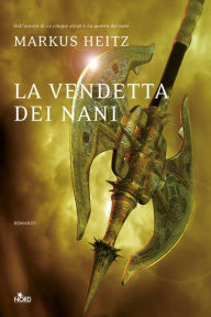 Title: La vendetta dei nani: La saga dei nani 3, Author: Markus Heitz