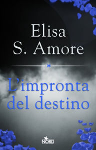 Title: L'impronta del destino, Author: Elisa S. Amore