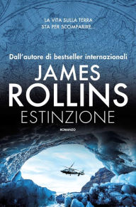 Title: Estinzione: Un'avventura della Sigma Force, Author: James Rollins