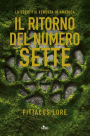 Il ritorno del numero sette: Lorien Legacies (The Revenge of Seven) (Lorien Legacies Series #5)