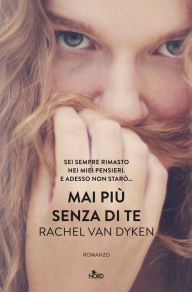 Title: Mai più senza di te: La serie di The Bet, Author: Rachel Van Dyken