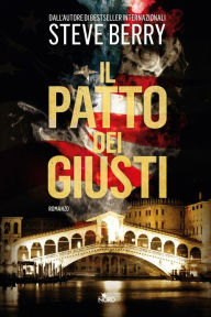 Title: Il patto dei giusti: Un'avventura di Cotton Malone, Author: Steve Berry