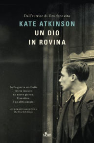 Title: Un dio in rovina (A God in Ruins), Author: Kate Atkinson