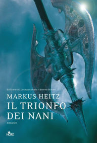 Title: Il trionfo dei nani, Author: Markus Heitz