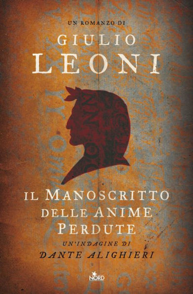 Il manoscritto delle anime perdute: Un'indagine di Dante Alighieri