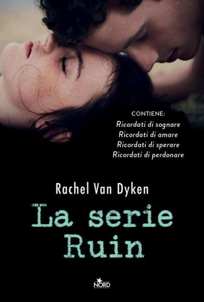 La serie Ruin: Ricordati di sognare - Ricordati di amare - Ricordati di perdonare - Ricordati di sperare