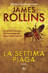 Title: La settima piaga: Un'avventura della Sigma Force, Author: James Rollins