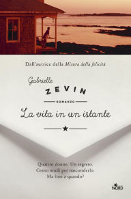 Title: La vita in un istante, Author: Gabrielle Zevin