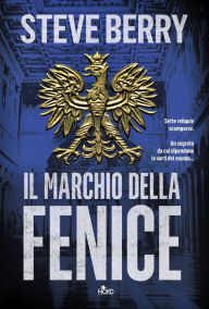 Title: Il marchio della fenice, Author: Steve Berry