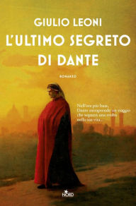Title: L'ultimo segreto di Dante, Author: Giulio Leoni
