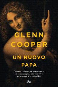 Title: Un nuovo papa, Author: Glenn Cooper