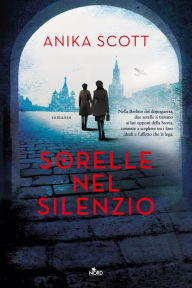 Title: Sorelle nel silenzio, Author: Anika Scott