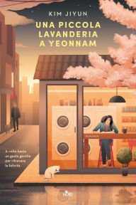 Title: Una piccola lavanderia a Yeonnam, Author: Jiyun Kim