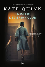 Title: I misteri del Briar Club, Author: Kate Quinn