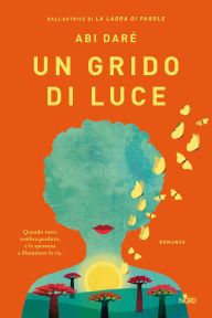 Title: Un grido di luce, Author: Abi Daré