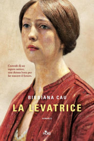 Title: La levatrice, Author: Bibbiana Cau