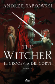 Title: Il crocevia dei corvi, Author: Andrzej Sapkowski