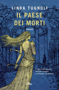 Title: Il paese dei morti, Author: Linda Tugnoli
