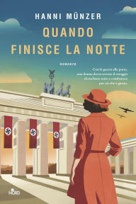 Title: Quando finisce la notte, Author: Hanni Münzer