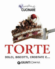 Title: Torte, dolci, biscotti, crostate e..., Author: AA.VV.