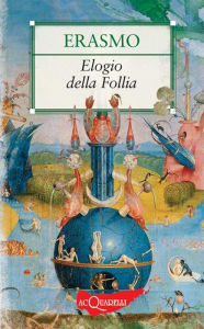 Title: Elogio della Follia, Author: Erasmo da Rotterdam