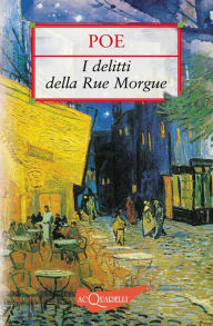 Title: I delitti della Rue Morgue. Il mistero di Marie Rogêt, Author: Edgar Allan Poe