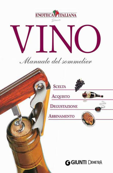 Vino. Manuale del Sommelier