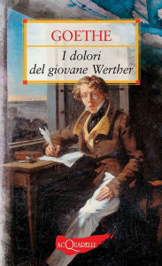 Title: I dolori del giovane Werther, Author: Johann Wolfgang Goethe