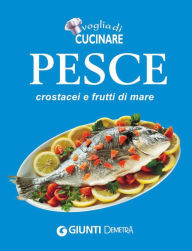 Title: Pesce, crostacei e frutti di mare, Author: AA.VV.
