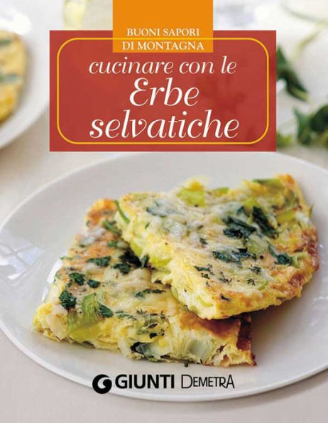 Cucinare con le Erbe selvatiche