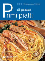 Title: Primi piatti di pesce, Author: AA. VV.