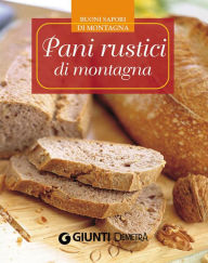 Title: Pani rustici di montagna, Author: AA. VV.