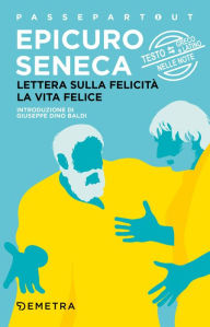 Title: Lettera sulla felicità - La vita felice, Author: Epicuro