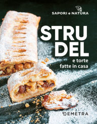 Title: Strudel e torte fatte in casa, Author: AA. VV.